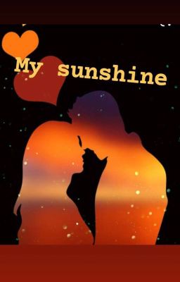 My sunshine(complete)