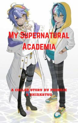 My Supernatural Academia (OC X Vtuber Story)