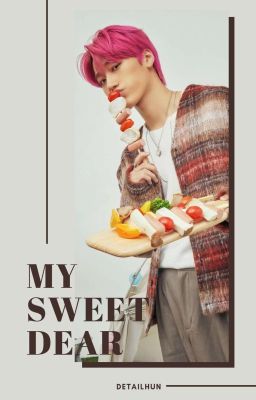 my sweet dear | c.sn + j.wy