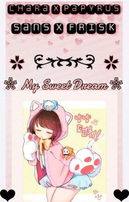 《 My Sweet Dream 》~ || Frans & Papara Oneshots ||