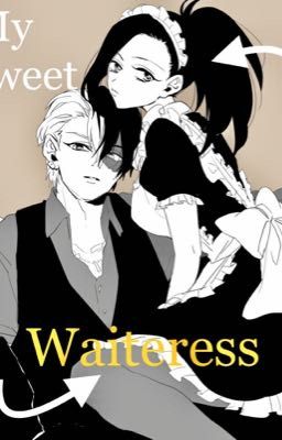 « My Sweet Waiteress » ~ Todomomo