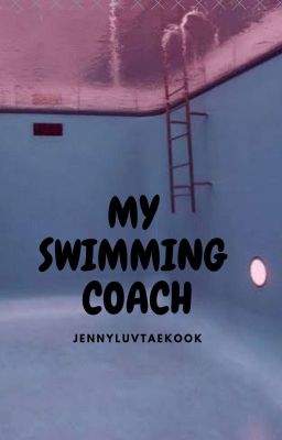 My swimming coach| Taekook| Completed