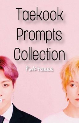 My Taekook prompts✨