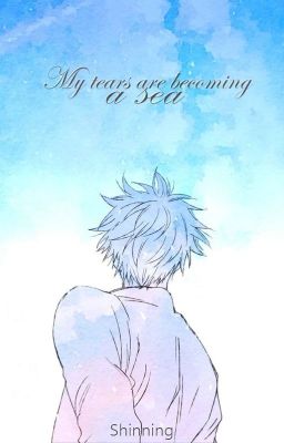 My Tears Are Becoming A Sea {Gojo Satoru & Lectora} OneShot