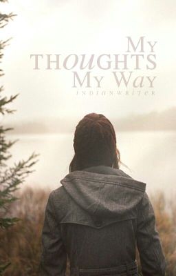 My thoughts, my way