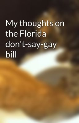 My thoughts on the Florida don't-say-gay bill