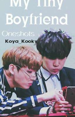 My Tiny Boyfriend| Yoonkook Oneshots [ONGOING]