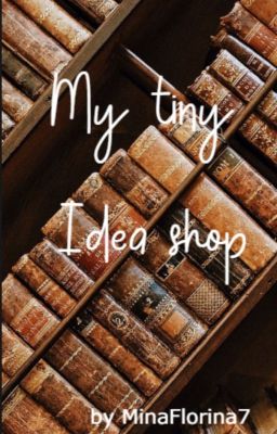 My tiny idea shop