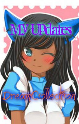 ~My Updates!~