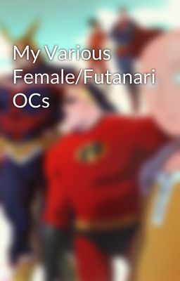 My Various Female/Futanari OCs