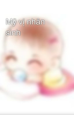 Mỹ vị nhân sinh