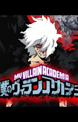 My villain Academy: T/N en Boku No Hero