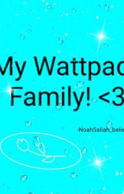 My wattpad family! 