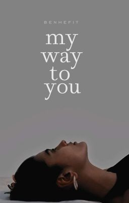 My Way to You