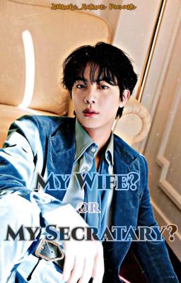 My Wife Or My Secratary? {KSJxReader}