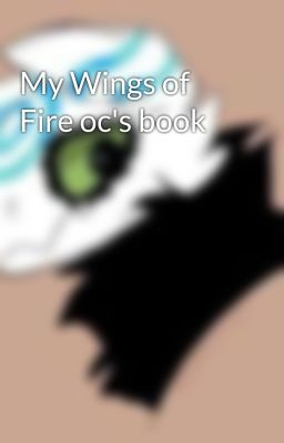 My Wings of Fire oc's book 