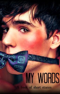 My Words(BoyXBoy One-shot)