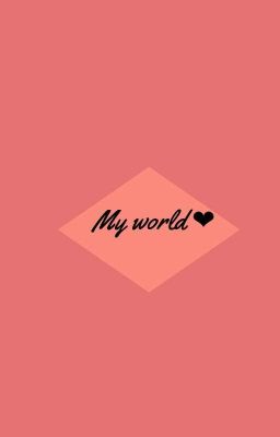 My World❤