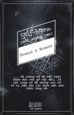 MYG+JHS | Self-harm (Đồi sương tan)