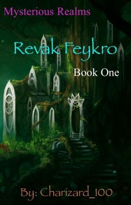 Mysterious Realms: Revak Feykro [Rewriting]