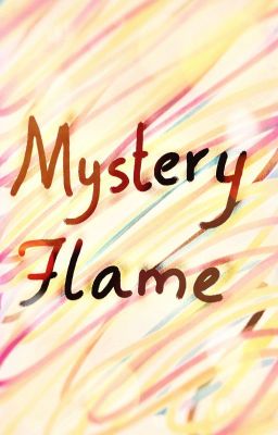 Mystery Flame