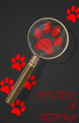 Mystery of Redpaw (PAW Patrol Fanfic)