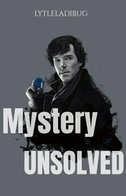 Mystery Unsolved | Sherlock