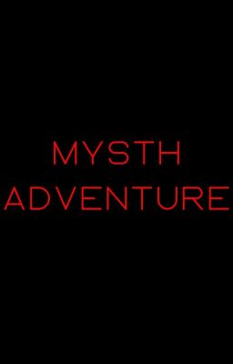 MYSTH ADVENTURE