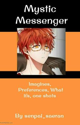 Mystic Messenger Imagines / One shots ( character x reader ) DISCONTINUED