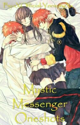 Mystic Messenger Oneshots