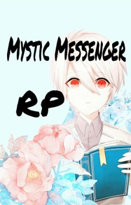 Mystic Messenger *Private Roleplay*