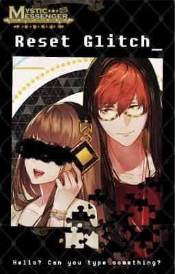 Mystic Messenger: Reset Glitch