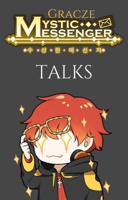  Mystic Messenger || Talks