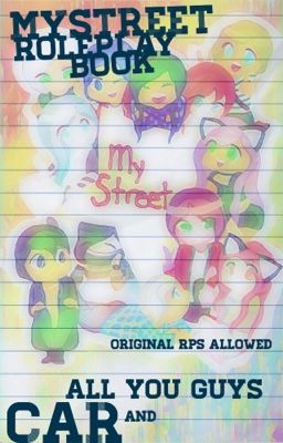 MyStreet Roleplay Book (Original RPs)