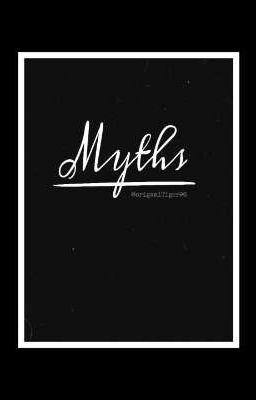 Myths || Mx Oneshots