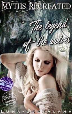 Myths recreated : The legend of the wolves [TERMINÉ]