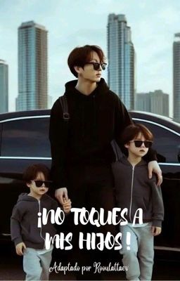 ¡ ❲️ N ❳o toques a mis hijos - Kooktae ♡ !