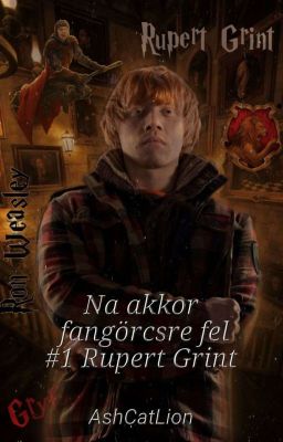 Na akkor fangörcsre fel #1 | Rupert Grint