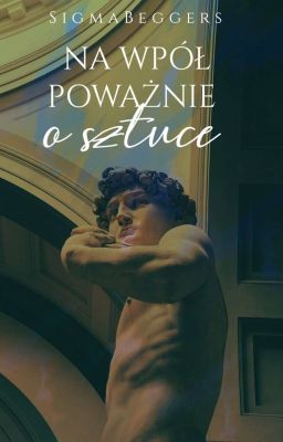 Na wpół poważnie o sztuce