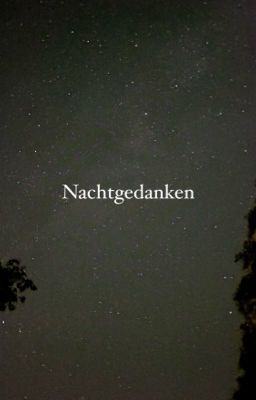 Nachtgedanken