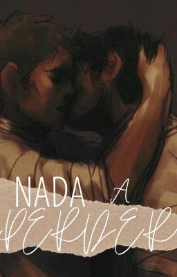 Nada a perder-Destiel