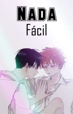 Nada Fácil [Kagehina]