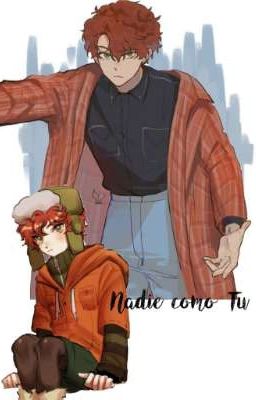 Nadie como Tú. (kyle Broflovski×Ocmale!)