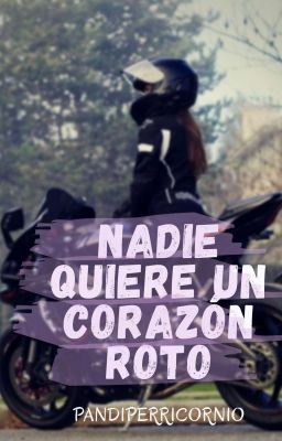 ~•Nadie Quiere un Corazón Roto•~