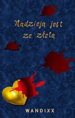 Nadzieja jest ze złota