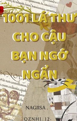 NAGIISA ; 1001 lá thư cho cậu bạn ngớ ngẩn.