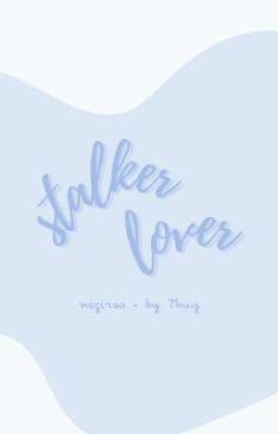 nagireo|| stalker lover [DROP]