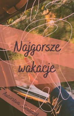 Najgorsze wakacje || Spamano