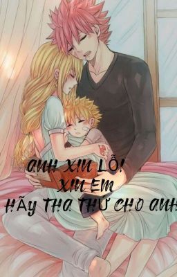 ( NALU) ANH XIN LỖI...XIN EM HÃY THA THỨ CHO ANH...!