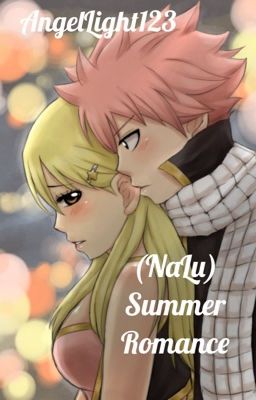 [NaLu AU] Summer Romance (The Romance Chronicles) Book 1 ✔️